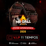 Mr. Grill Fest 2026 | Entrada VIP - 11 Tiempos